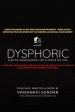 Dysphoric: Fleeing Womanhood Like A House on Fire