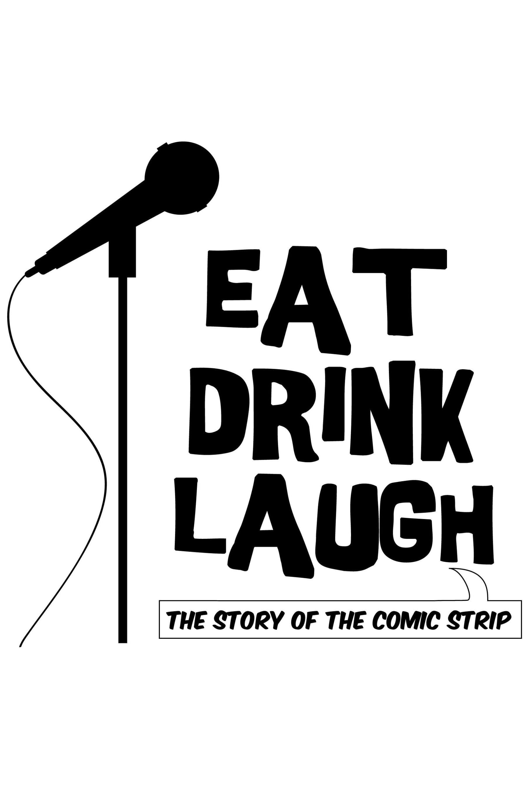 Poster de EAT DRINK LAUGH: THE STORY OF THE COMIC STRIP