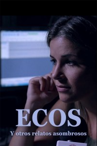 Ecos. Y otros relatos asombrosos