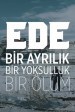 EDE Bir Ayrılık, Bir Yoksulluk, Bir Ölüm