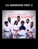 EJs Warriors: Part 2