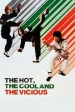 Hot, Cool and Vicious