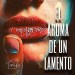 El aroma de un lamento
