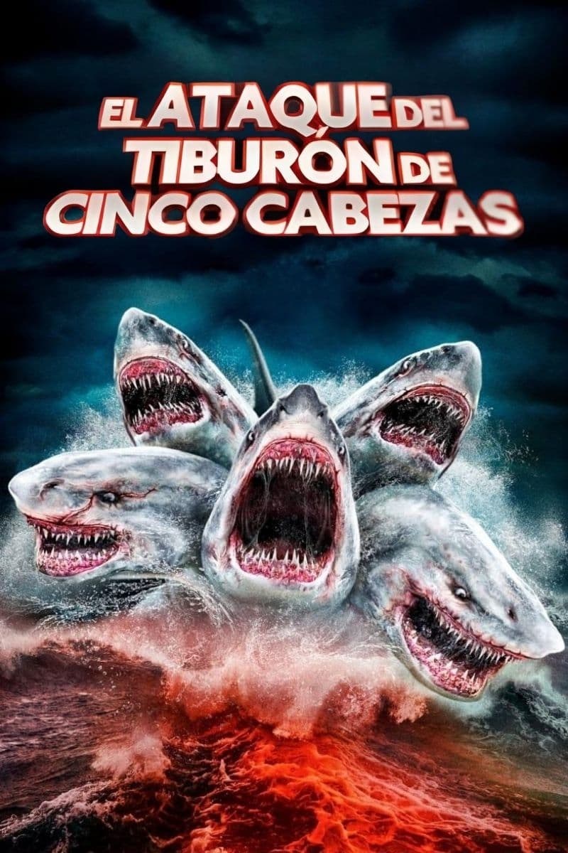 Poster de EL ATAQUE DEL TIBURÓN DE CINCO CABEZAS en español