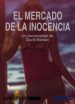 El mercado de la inocencia