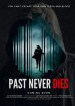 Past Never Dies