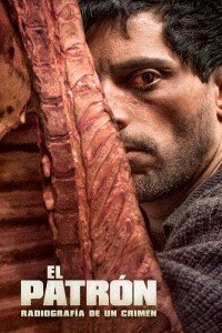 El patrón. Radiografía de un crimen