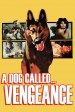 A Dog Called... Vengeance