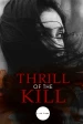 Película Thrill of the Kill