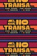 El que no transa... dichos, refranes y otras historias de corrupción en México