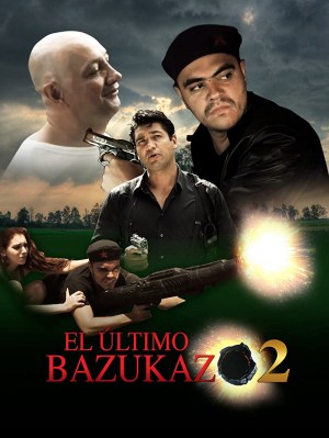 El último bazukazo: Parte II