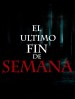 El Ultimo Fin De Semana