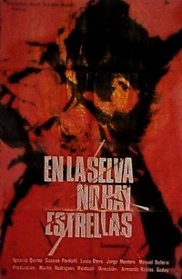 En la selva no hay estrellas