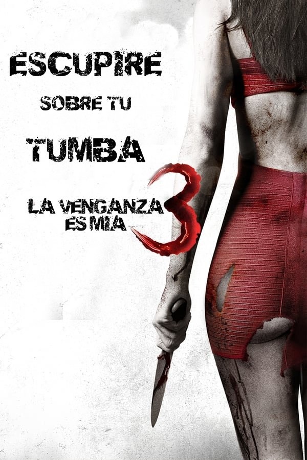 Poster de ESCUPIRÉ SOBRE TU TUMBA 3 en español