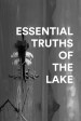 Essential Truths of the Lake