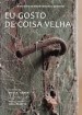 Eu gosto de coisa velha