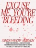 Excuse Me, You're Bleeding