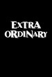Extra Ordinary