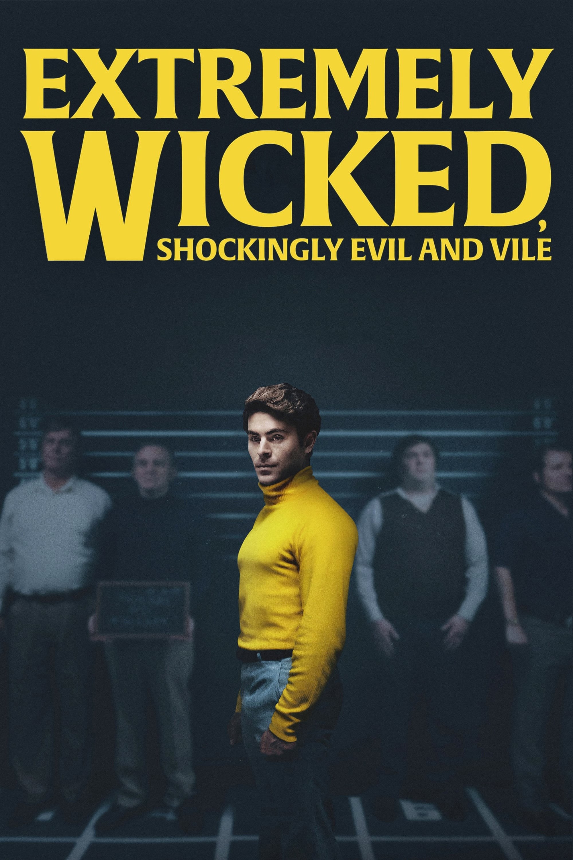 Poster de EXTREMELY WICKED, SHOCKINGLY EVIL AND VILE en inglés