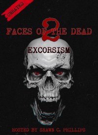 Faces of the Dead 2: Exorcism