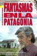 Fantasmas en la Patagonia