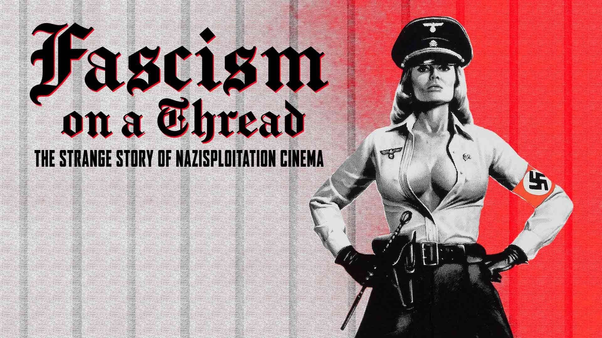 Foto de FASCISM ON A THREAD: THE STRANGE STORY OF NAZISPLOITATION