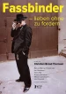 Fassbinder – lieben ohne zu fordern