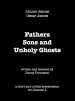 Fathers, Sons and Unholy Ghosts