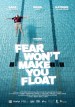 Fear Won't Make You Float