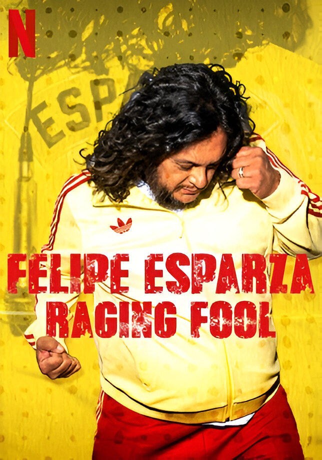 Poster de FELIPE ESPARZA: RAGING FOOL