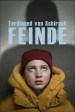 Ferdinand von Schirach: Feinde - Der Prozess