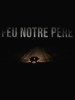 Feu notre père