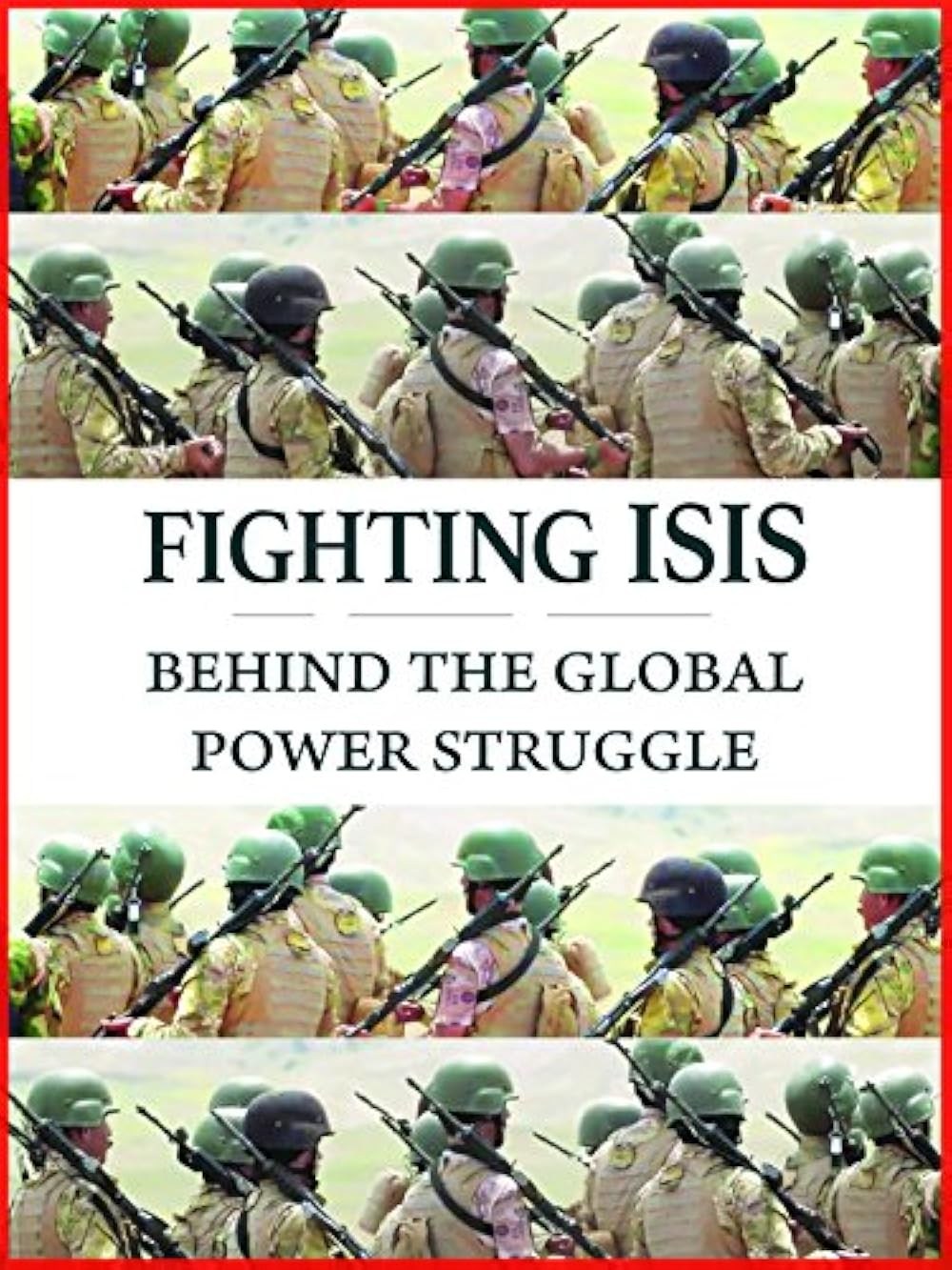 Poster de FIGHTING ISIS: BEHIND THE GLOBAL POWER STRUGGLE