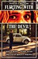 Flirting with the Devil