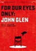 For Our Eyes Only: John Glen