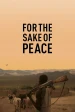 For the Sake of Peace