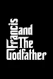Francis and the Godfather