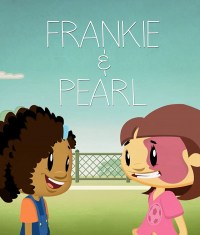 Frankie and Pearl