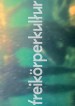 Freikörperkultur