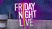 Friday Night Live