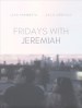 Fridays with Jeremiah