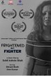 Frightened but Fighter