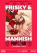 Frisky & Mannish: Popcorn