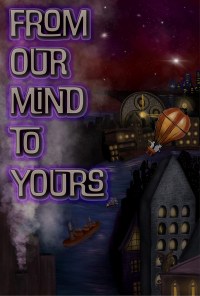 From Our Mind to Yours