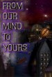 From Our Mind to Yours