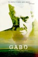 Gabo, la creación de Gabriel García Márquez