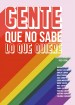 Gente que no sabe lo que quiere