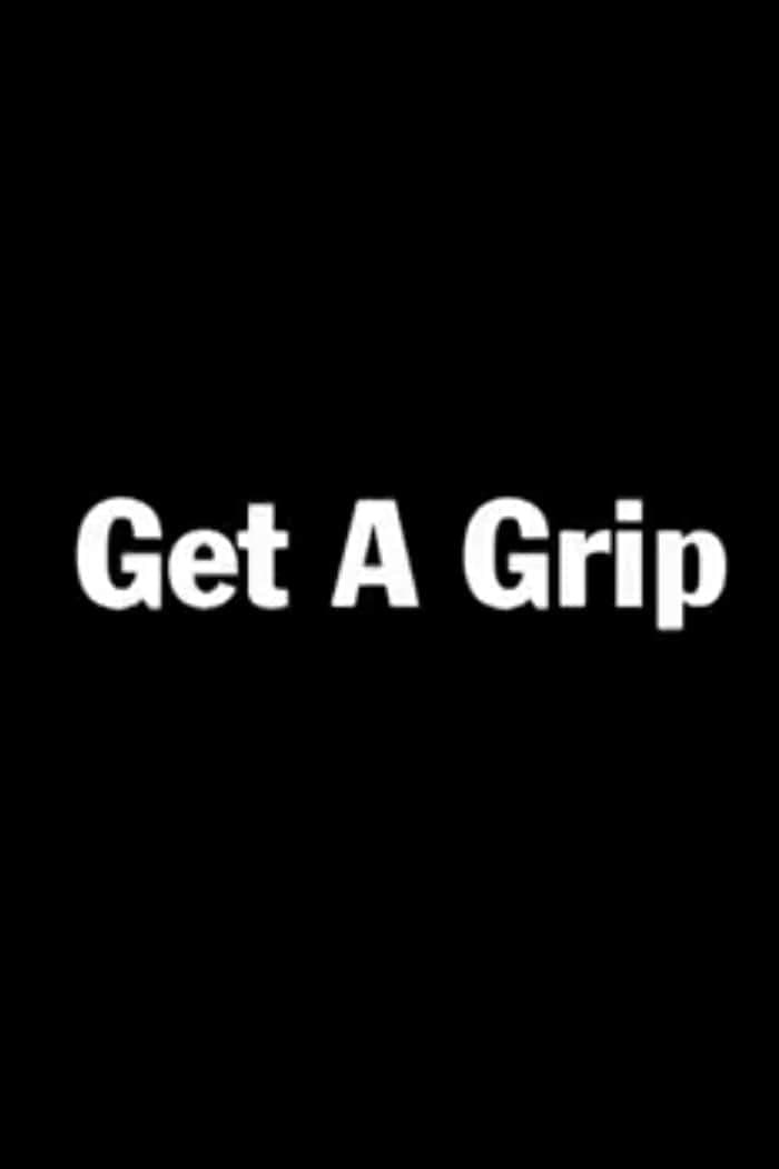 Poster de GET A GRIP