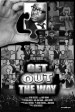 Get Out the Way