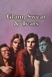 Glam, Sweat & Tears